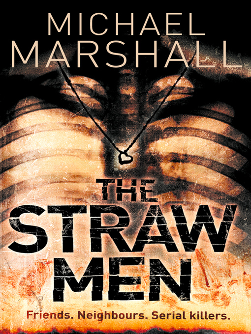 Title details for The Straw Men by Michael Marshall - Available